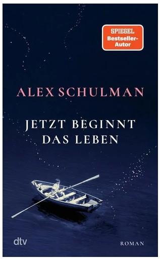Alex Schulman - Jetzt beginnt das Leben